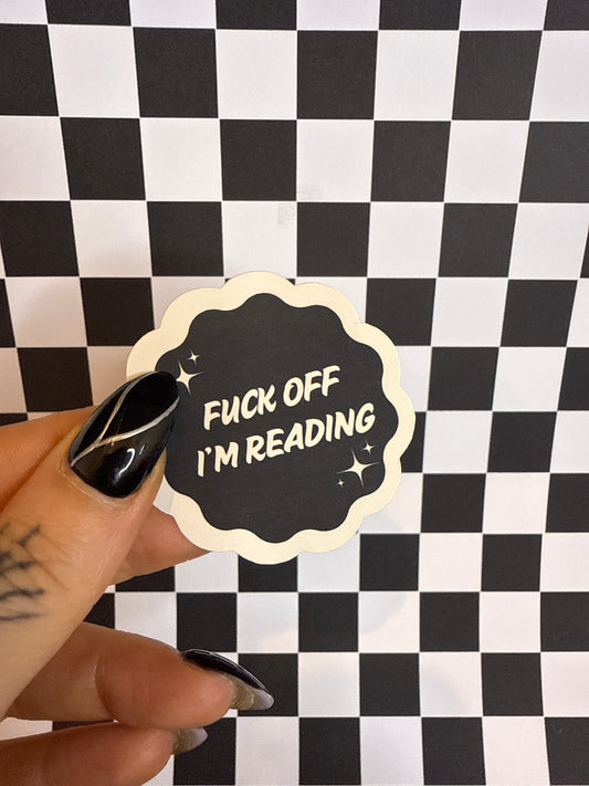 F**k off I’m reading - Sticker