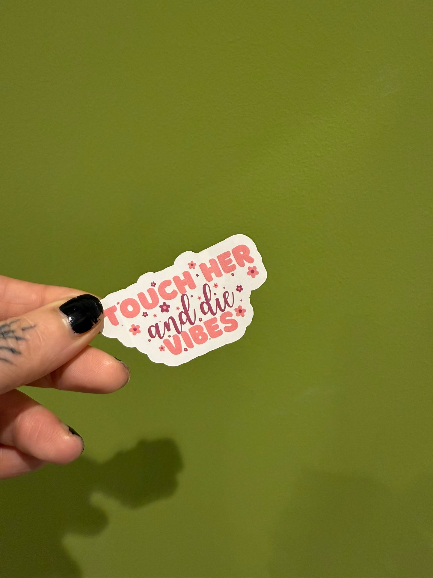 Touch her and die vibes - Sticker